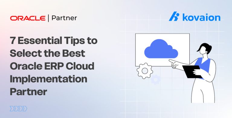 7 Essential Tips to Select the Best Oracle ERP Cloud Implementation Partner